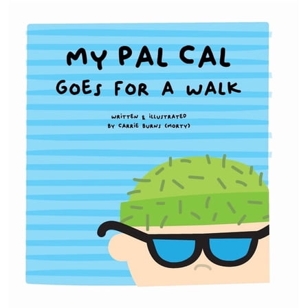 my pal cal goes for a walk, (Hardcover)