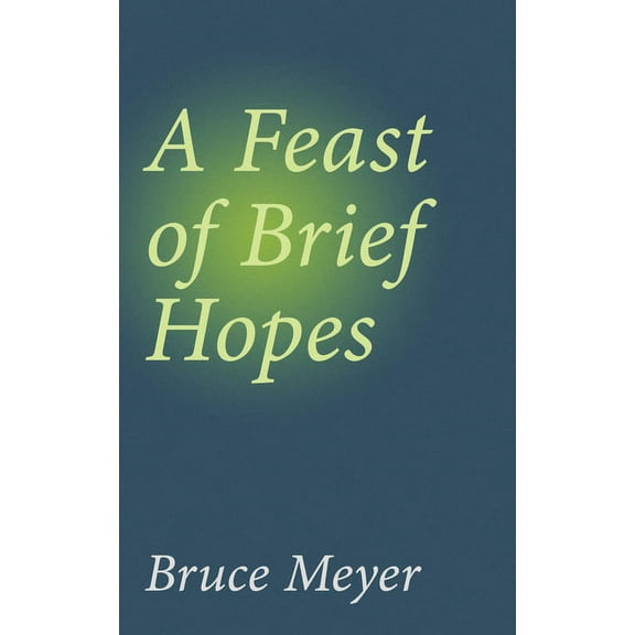 Essential Prose Series: A Feast of Brief Hopes (Series #144) (Paperback)