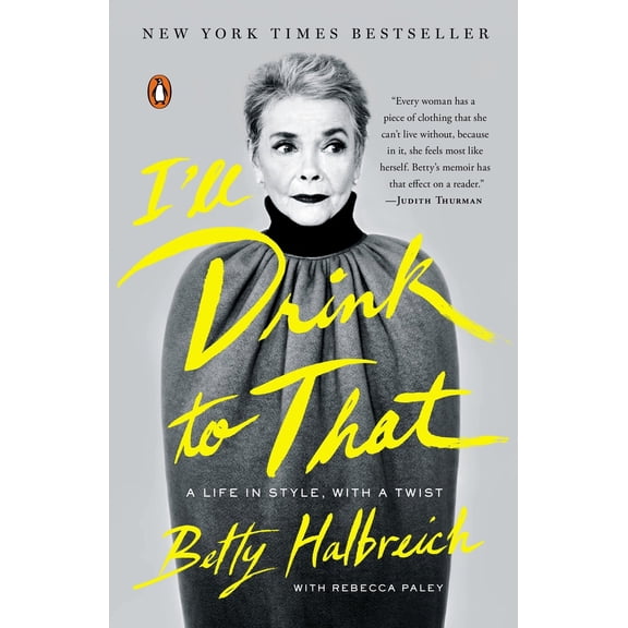 Pre-Owned I'll Drink to That: A Life in Style, with a Twist (Paperback) 0143127705 9780143127703