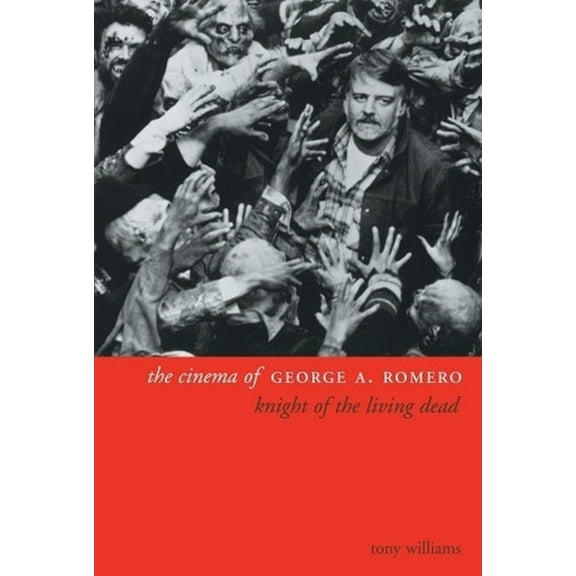 Directors' Cuts: The Cinema of George A. Romero (Hardcover)