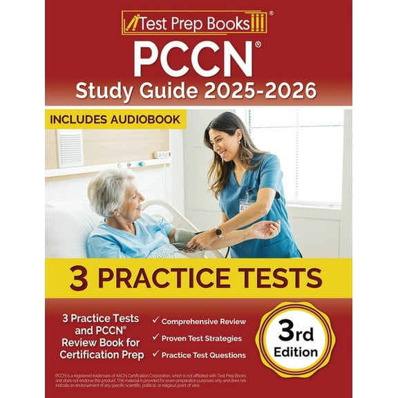 PCCN Study Guide 2025-2026: 3 Practice Tests and PCCN Review Book for Certification Prep [3rd Edition], (Paperback)