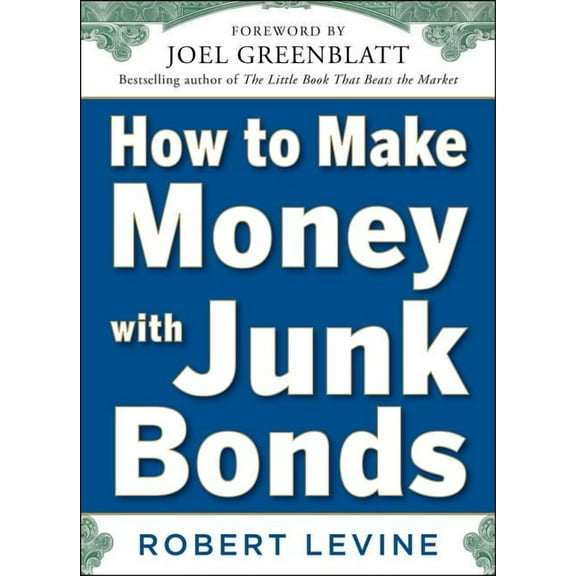 How to Make Money with Junk Bonds, (Hardcover)