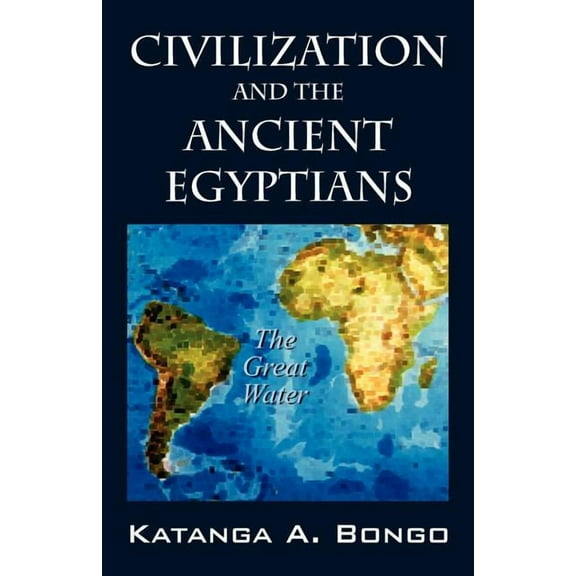 Civilization and the Ancient Egyptians, (Paperback)