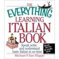 thumbnail image 1 of Pre-Owned The Everything Learning Italian: Speak, Write, and Understand Basic Italian in No Time (Paperback) by Michael P San Filippo, 1 of 1