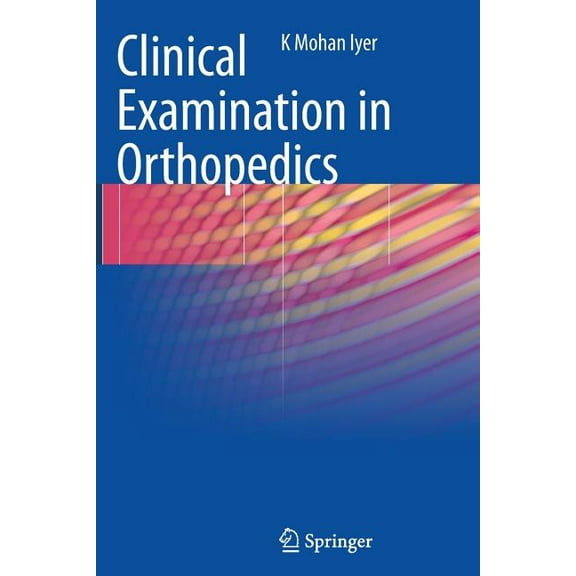 Clinical Examination in Orthopedics, (Paperback)