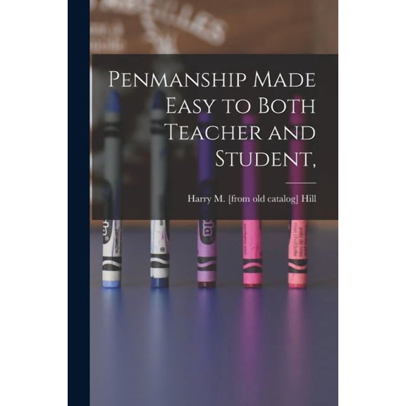 Penmanship Made Easy to Both Teacher and Student,, (Paperback)