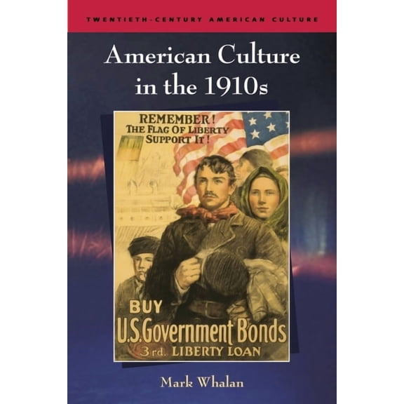 Twentieth-Century American Culture American Culture in the 1910s, (Paperback)