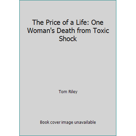 Pre-Owned The Price of a Life: One Woman's Death from Toxic Shock (Hardcover) 0917561066 9780917561061