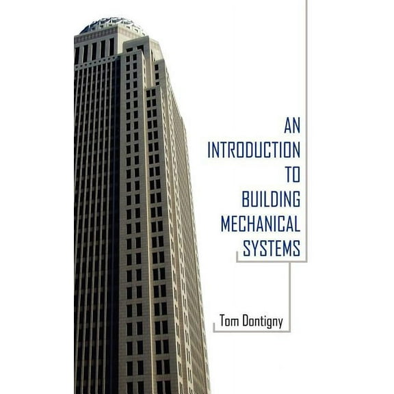 An Introduction to Building Mechanical Systems (Paperback)