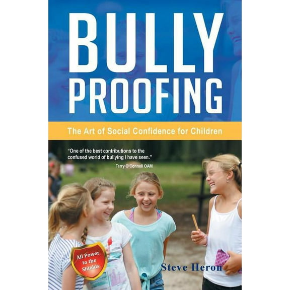 Bully-Proofing: The Art of Social Confidence for Children (Paperback)