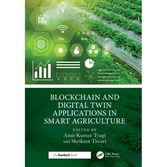 Blockchain and Digital Twin Applications in Smart Agriculture, (Hardcover)