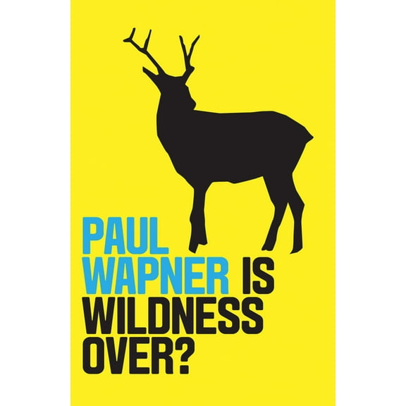 Environmental Futures: Is Wildness Over? (Hardcover)