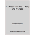thumbnail image 1 of Pre-Owned The Shoemaker: The Anatomy of a Psychotic (Hardcover) 0671226525 9780671226527, 1 of 1