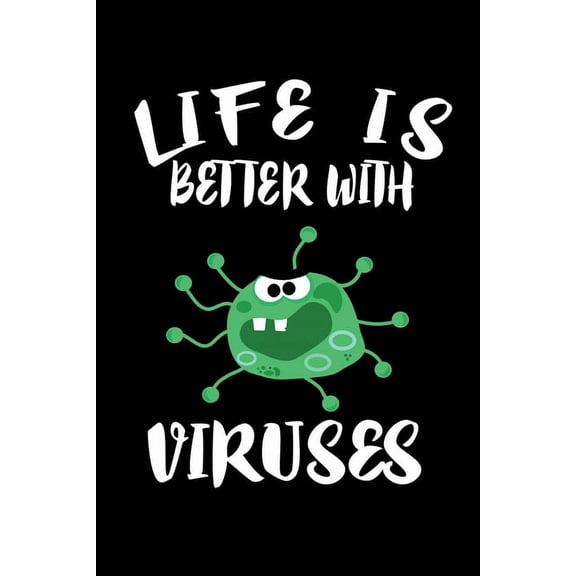Life Is Better With Viruses: Animal Nature Collection (Paperback)