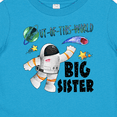 thumbnail image 4 of Inktastic Out of This World Big Sister Astronaut in Space Girls Baby T-Shirt, 4 of 5