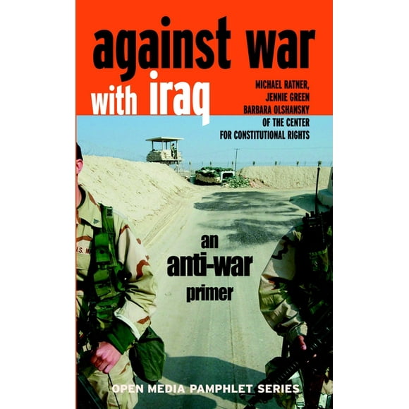 Open Media Series: Against War with Iraq : An Anti-War Primer (Paperback)