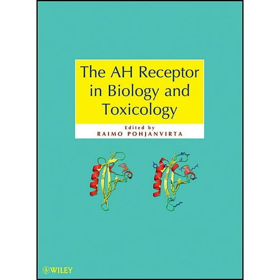 The Ah Receptor in Biology and Toxicology, (Hardcover)
