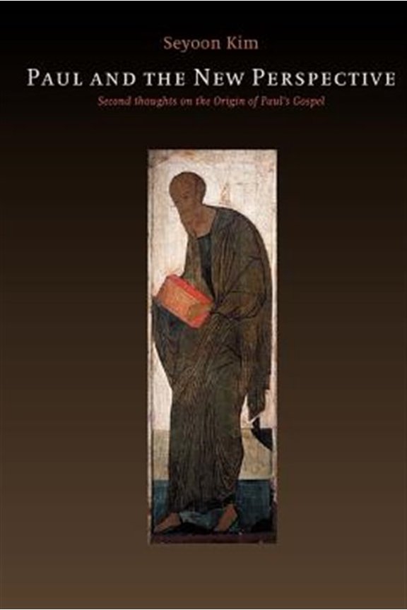 Pre-Owned Paul and the New Perspective : Second Thoughts on the Origin of Paul's Gospel (Paperback)