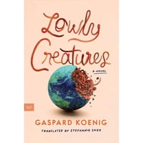 Lowly Creatures, (Paperback)