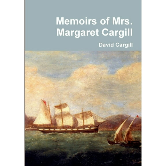 Memoirs of Mrs. Margaret Cargill (Paperback)