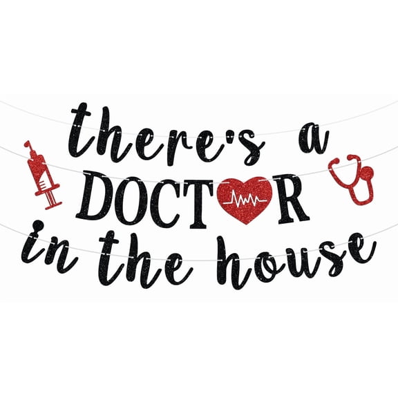 There's a Doctor in the House Banner - Congrats Doctor Grad Medical School Survivor Sign - PHD Graduation Party Decorations Supplies, Black Glitter
