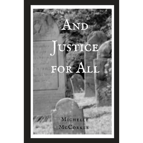 And Justice for All Paperback Michelle McCorkle