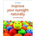thumbnail image 1 of Pre-Owned Improve Your Eyesight Naturally: See Results Quickly (Paperback), 1 of 1