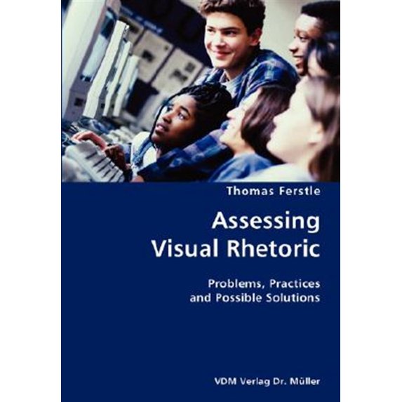 Pre-Owned Assessing Visual Rhetoric- Problems, Practices and Possible Solutions (Paperback)