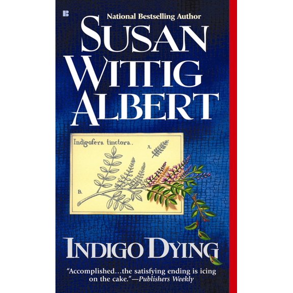 China Bayles Mystery Indigo Dying, Book 11, (Paperback)