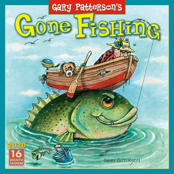 2020-gary-patterson-s-gone-fishing-16-month-wall-calendar-by-sellers