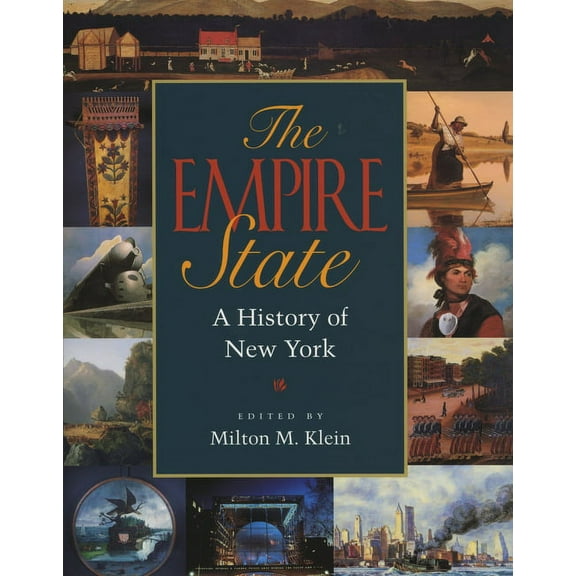 The Empire State: A History of New York, (Paperback)