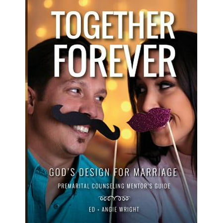 Together Forever God's Design for Marriage : Premarital Counseling Mentor's (Best Premarital Counseling Resources)