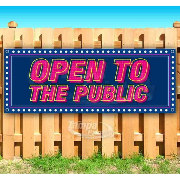 Open To The Public 13 oz Vinyl Banner With Metal Grommets