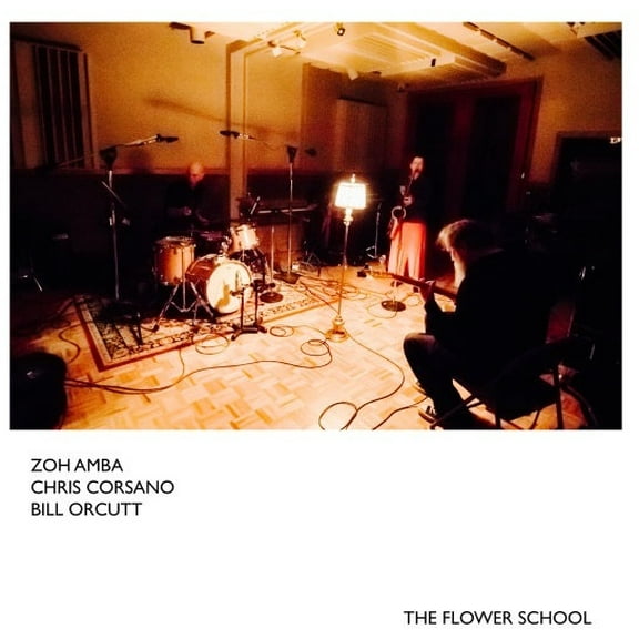 Amba,Zoh / Corsano,Chris / Orcutt,Bill - The Flower School - Music & Performance - CD