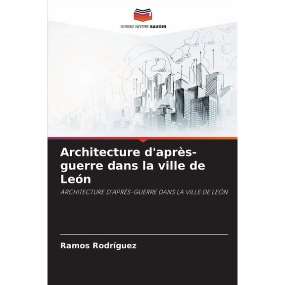 Architecture d'après-guerre dans la ville de León, (Paperback)