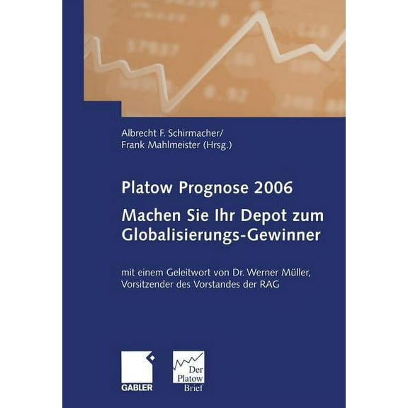 Platow Prognose 2006: Machen Sie Ihr Depot Zum Globalisierungs-Gewinner, (Paperback)