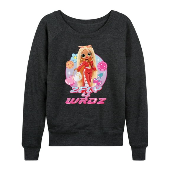 LOL OMG! Fashion Dolls - 2Fly 4 Wrdz - Women's Lightweight French Terry Long Sleeve Shirt