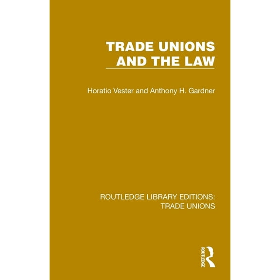 Routledge Library Editions: Trade Unions Trade Unions and the Law, (Paperback)