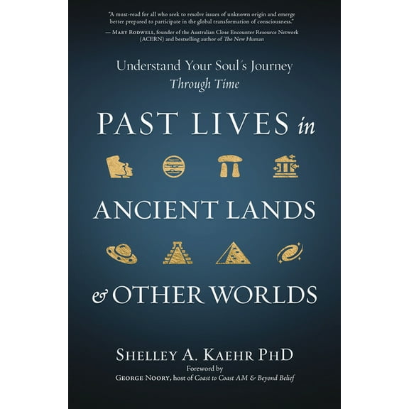 Past Lives in Ancient Lands & Other Worlds: Understand Your Soul's Journey Through Time, (Paperback)