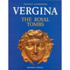 Vergina: The Royal Tombs (Hardcover) by Manolis Andronicus