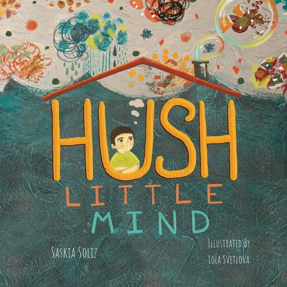 Hush Little Mind, (Paperback)