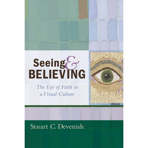 Seeing and Believing (Hardcover)