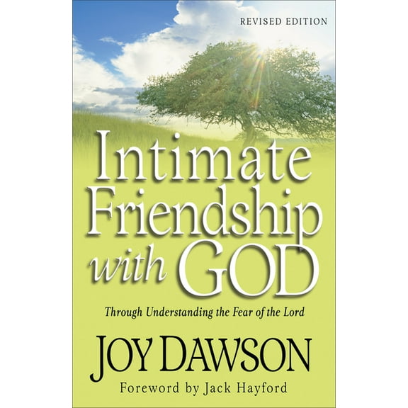 Intimate Friendship with God: Through Understanding the Fear of the Lord, (Paperback)