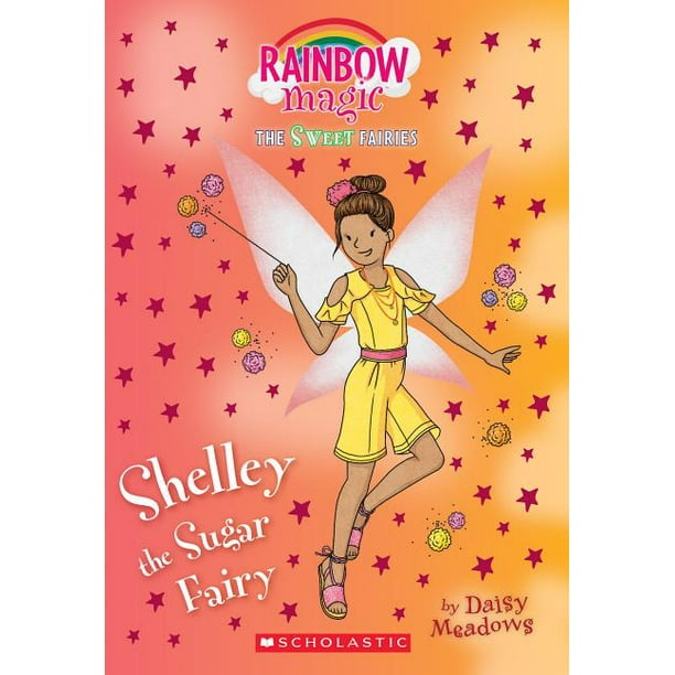Sweet Fairies Shelley The Sugar Fairy A Rainbow Magic Book The