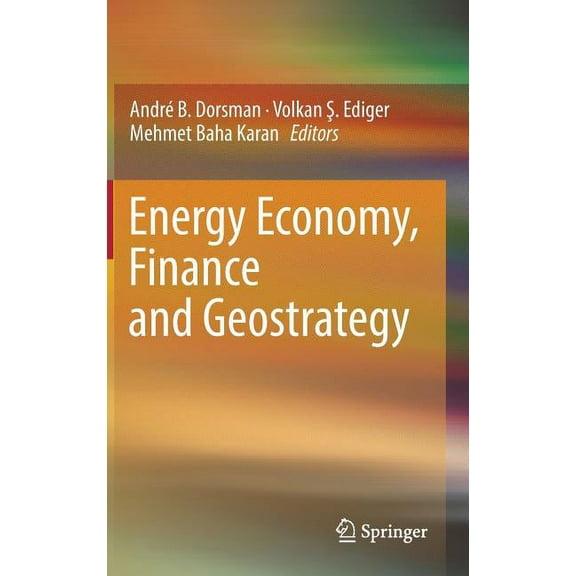 Energy Economy, Finance and Geostrategy, (Hardcover)