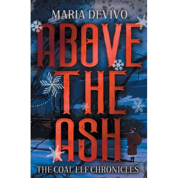 Coal Elf Chronicles Above the Ash, Book 3, (Paperback)