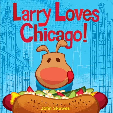 Larry Loves Chicago (Board Book)
