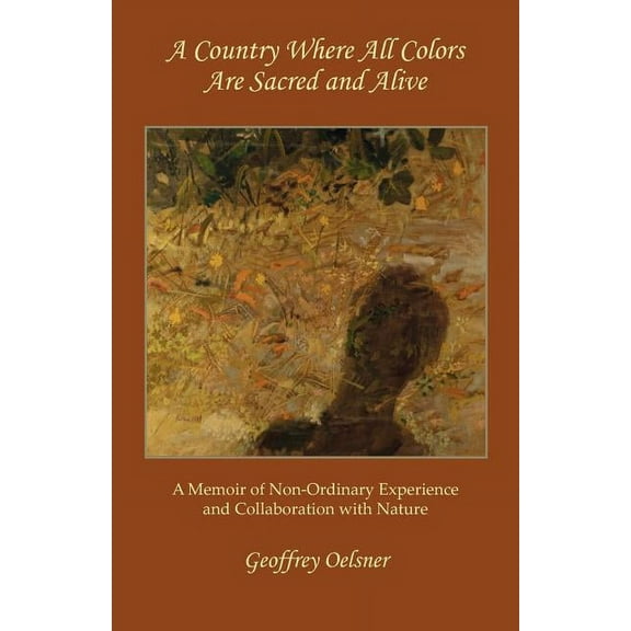 A Country Where All Colors Are Sacred and Alive, (Paperback)