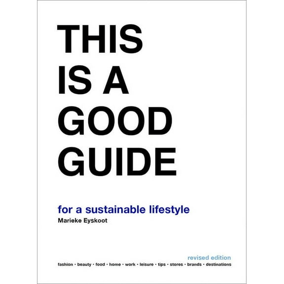This Is a Good Guide - For a Sustainable Lifestyle: Revised Edition, (Paperback)