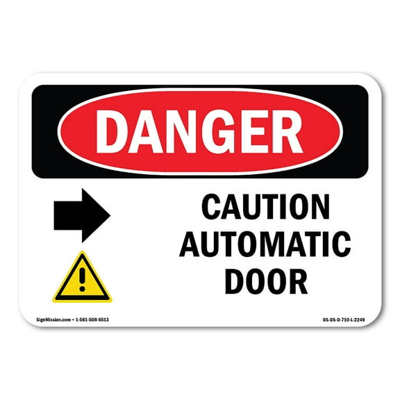 OSHA Danger Sign - Caution Automatic Door [Right Arrow] |  Aluminum Sign | Protect Your Business, Construction Site, Warehouse & Shop Area |  Made in The USA